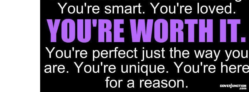 You Are Worth It Facebook Cover