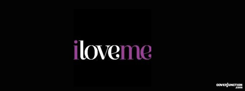 i love me Facebook Cover