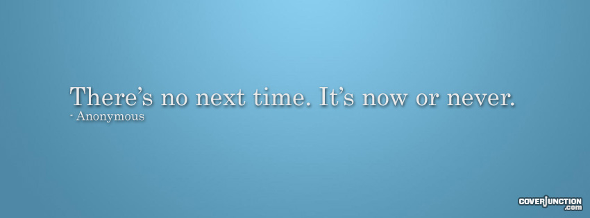 Now or Never Facebook Cover